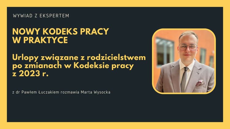 Urlopy związane z rodzicielstwem po zmianach w Kodeksie pracy z 2023 r.