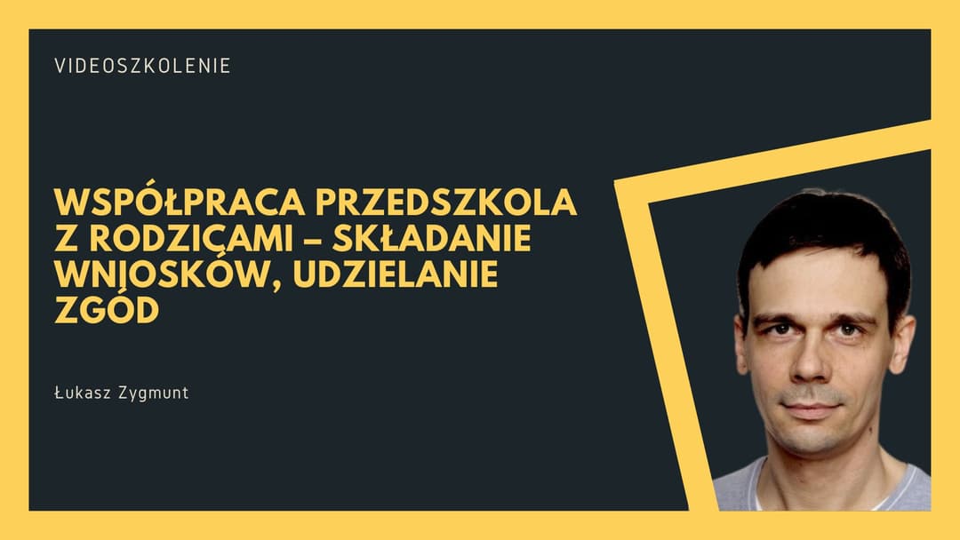 Współpraca przedszkola z rodzicami – składanie wniosków, udzielanie zgód