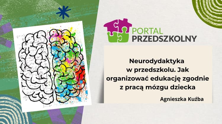 Neurodydaktyka w przedszkolu. Jak zorganizować wspieranie rozwoju dziecka.