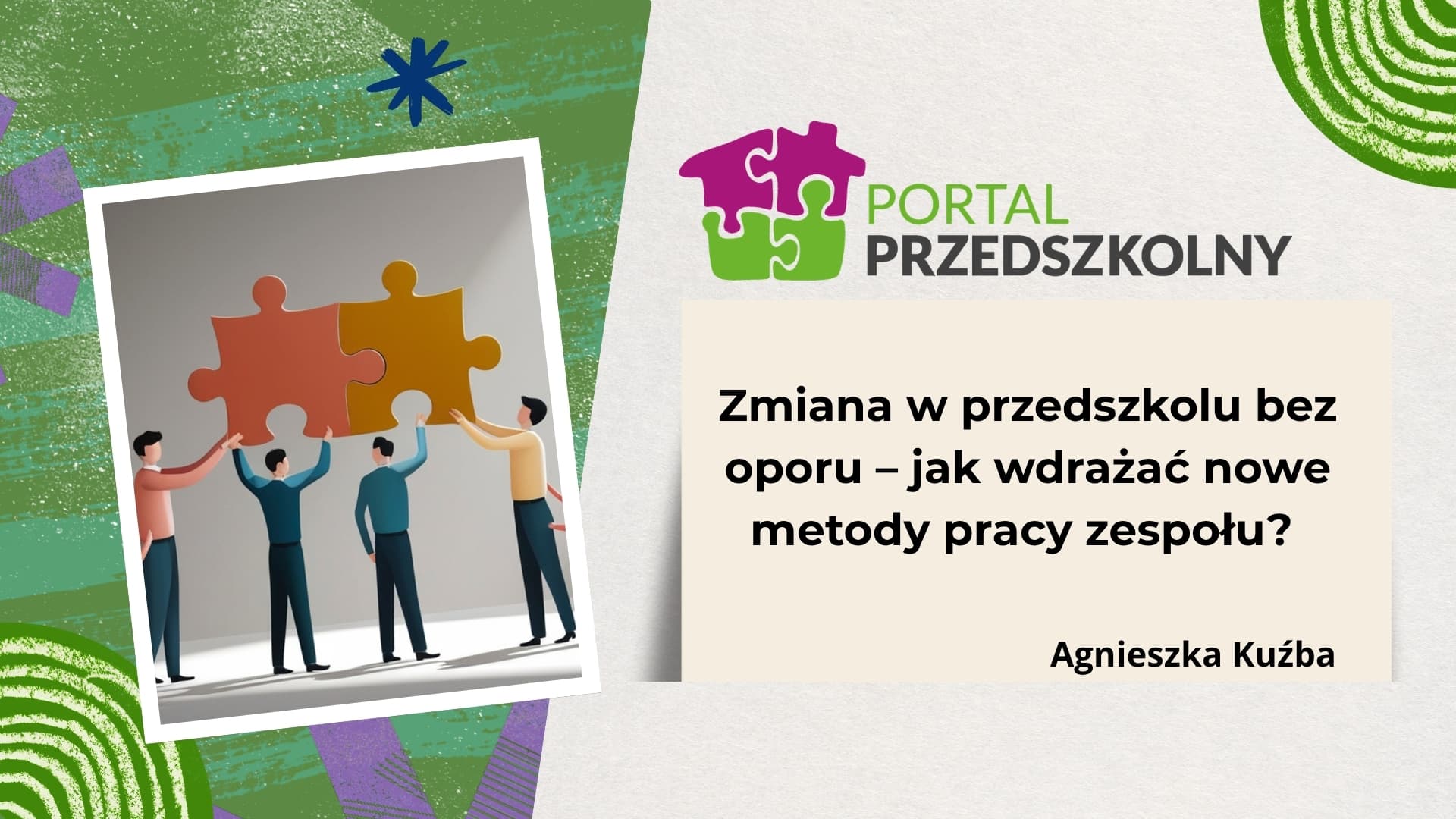 Zmiana w przedszkolu bez oporu - jak wdrażać nowe metody pracy zespołu
