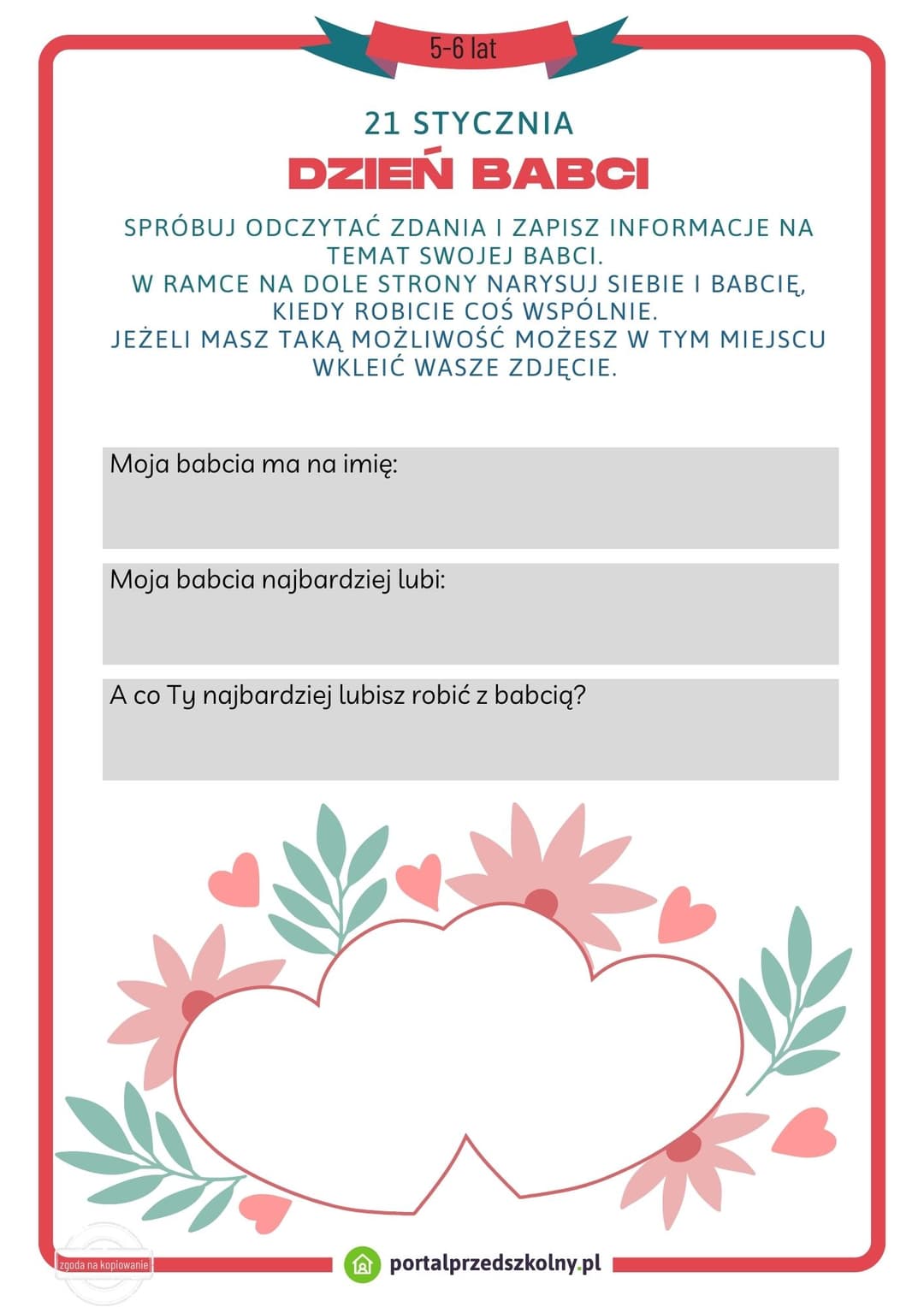 Karta pracy dla 5 i 6-latków na 21 i 22 stycznia (Dzień Babci i Dzień Dziadka) Pobierz gotową do wydrukowania kartę pracy na 21 i 22 stycznia (Dzień Babci i Dzień Dziadka). Poziom trudności zadań na karcie został dostosowany do możliwości 5 i 6-latków. 