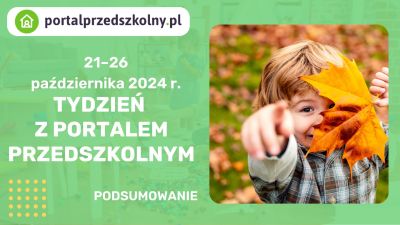 Tydzień z Portalem Przedszkolnym: 21 – 26 października 2024 r.