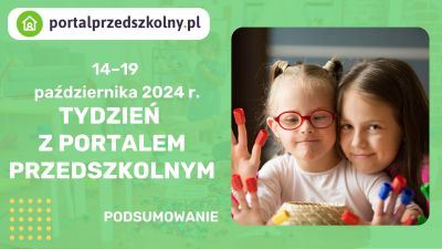 Tydzień z Portalem Przedszkolnym: 14 – 19 października 2024 r.