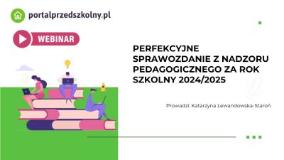 Perfekcyjne sprawozdanie z nadzoru pedagogicznego za rok szkolny 2024/2025 – szkolenie, które pozwoli Ci zabłysnąć!