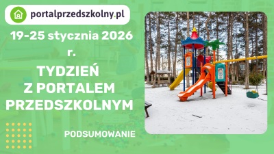 Tydzień z Portalem Przedszkolnym 19-25 stycznia 2026 r.