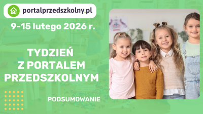 Tydzień z Portalem Przedszkolnym 9-15 lutego 2026 r.