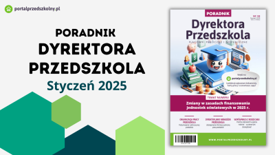 Styczeń 2025 r. z Poradnikiem Dyrektora Przedszkola