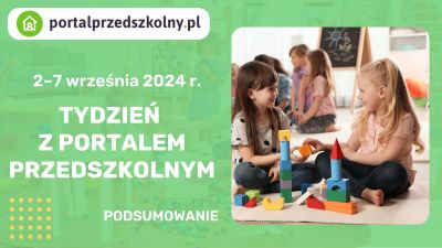 Tydzień z Portalem Przedszkolnym: 2 – 7 września 2024 r.