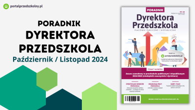 Październik/listopad 2024 r. z Poradnikiem Dyrektora Przedszkola