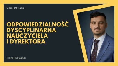  Odpowiedzialność dyscyplinarna nauczyciela i dyrektora