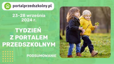 Tydzień z Portalem Przedszkolnym: 23 – 28 września 2024 r.