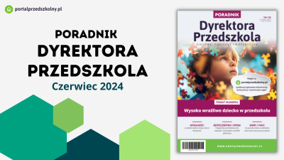 Czerwiec 2024 z Poradnikiem Dyrektora Przedszkola