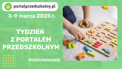 Tydzień z Portalem Przedszkolnym: 3-9 marca 2025 r.