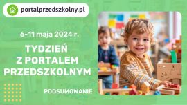 AZ - TYDZIEŃ Z PORTALEM PRZEDSZKOLNYM 6-11 maja