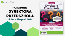   Lipiec/sierpień 2024 z Poradnikiem Dyrektora Przedszkola