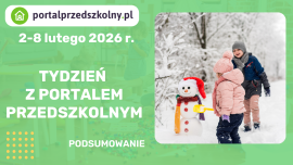 Tydzień z Portalem Przedszkolnym 2 - 8 lutego 2026 r.