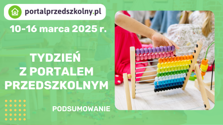 Tydzień z Portalem Przedszkolnym: 10-16 marca 2025 r.