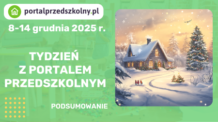 Zapraszamy na tygodniowe podsumowanie nowości na portalprzedszkolny.pl